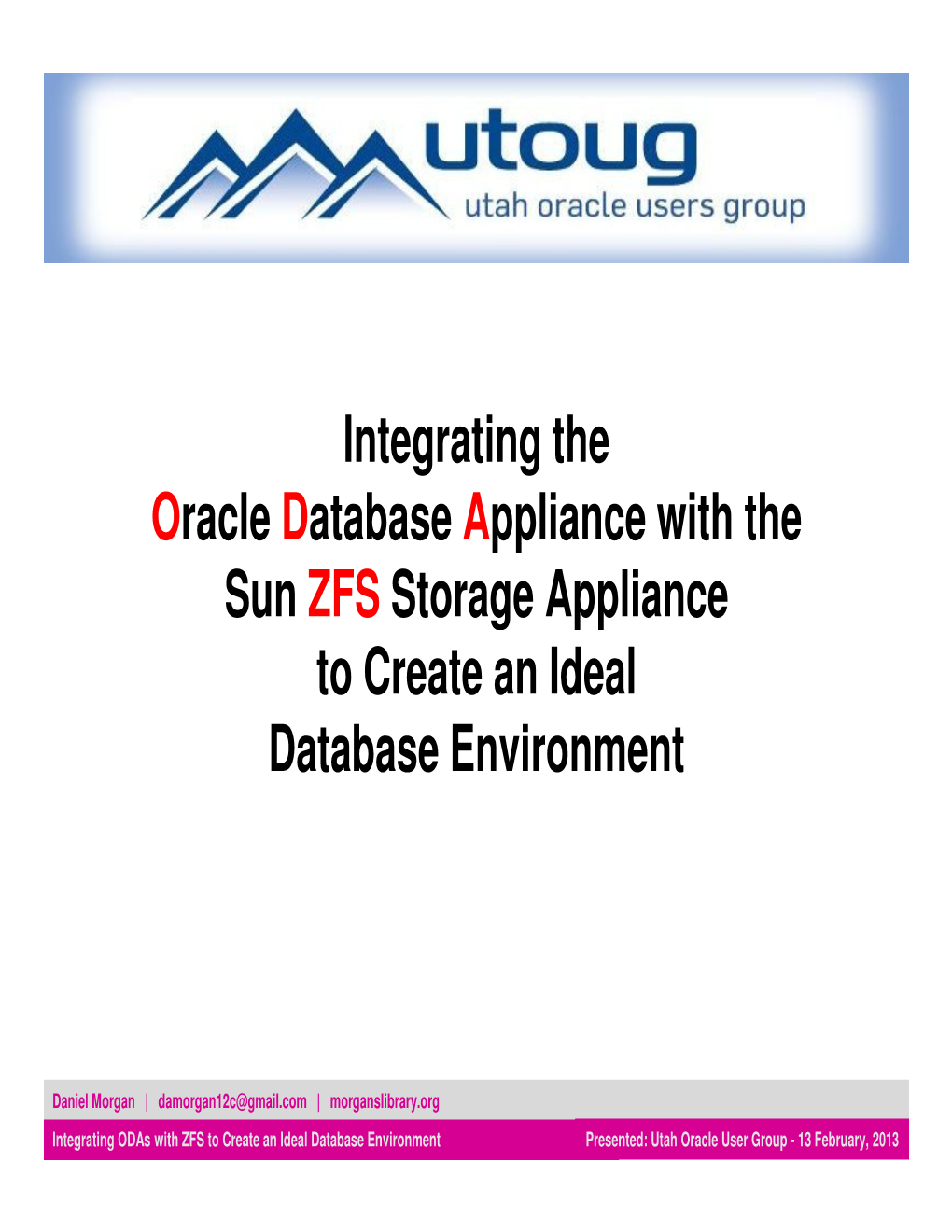 Integrating the Oracle Database Appliance with the Sun ZFS Storage Appliance to Create an Ideal Database Environment