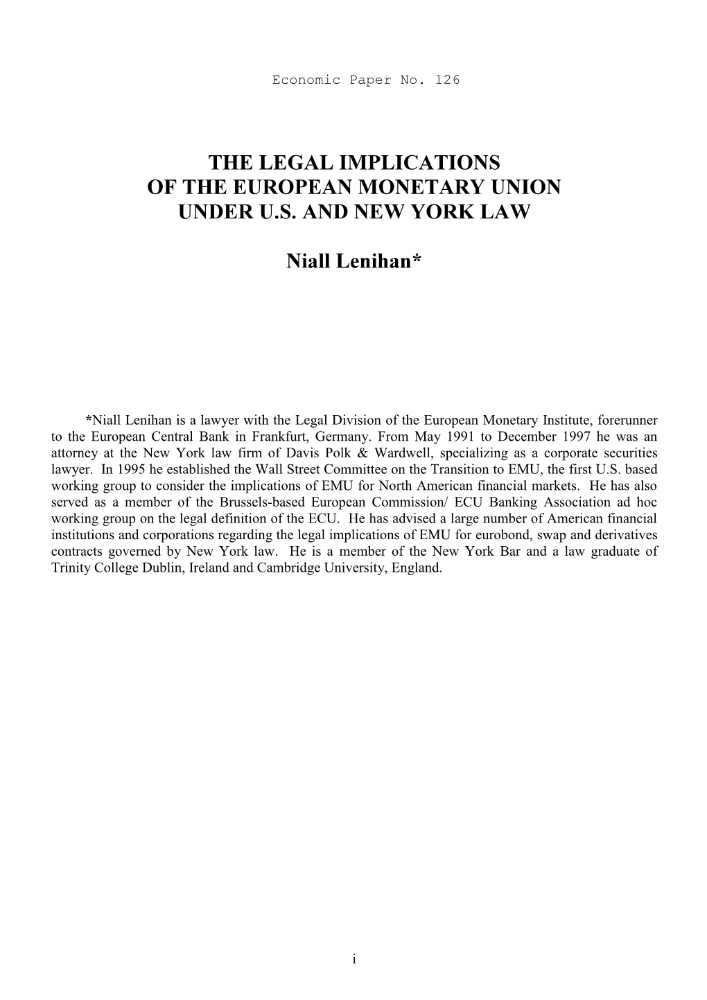 THE LEGAL IMPLICATIONS of the EUROPEAN MONETARY UNION UNDER U.S. and NEW YORK LAW Niall Lenihan