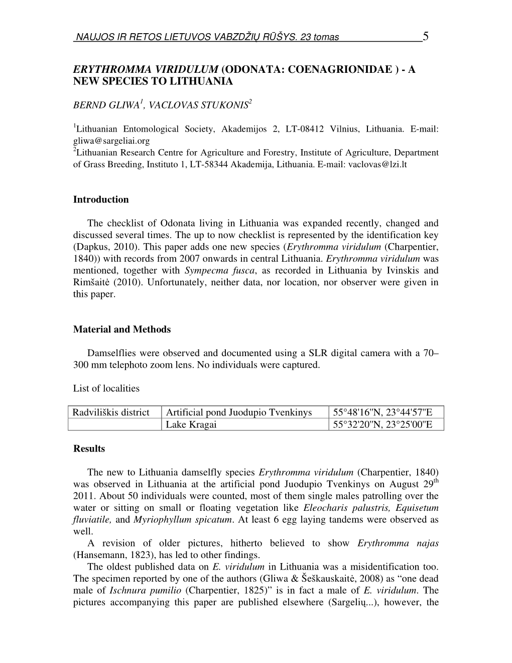 Erythromma Viridulum (Odonata: Coenagrionidae ) - a New Species to Lithuania