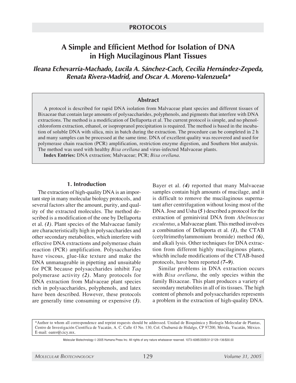 A Simple and Efficient Method for Isolation of DNA in High Mucilaginous Plant Tissues Ileana Echevarría-Machado, Lucila A