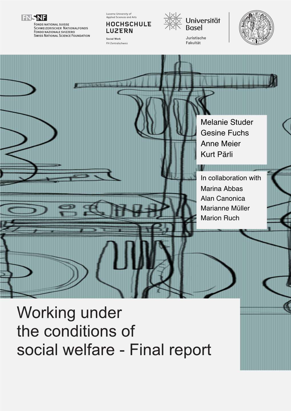 Working Under the Conditions of Social Welfare - Final Report Final Report