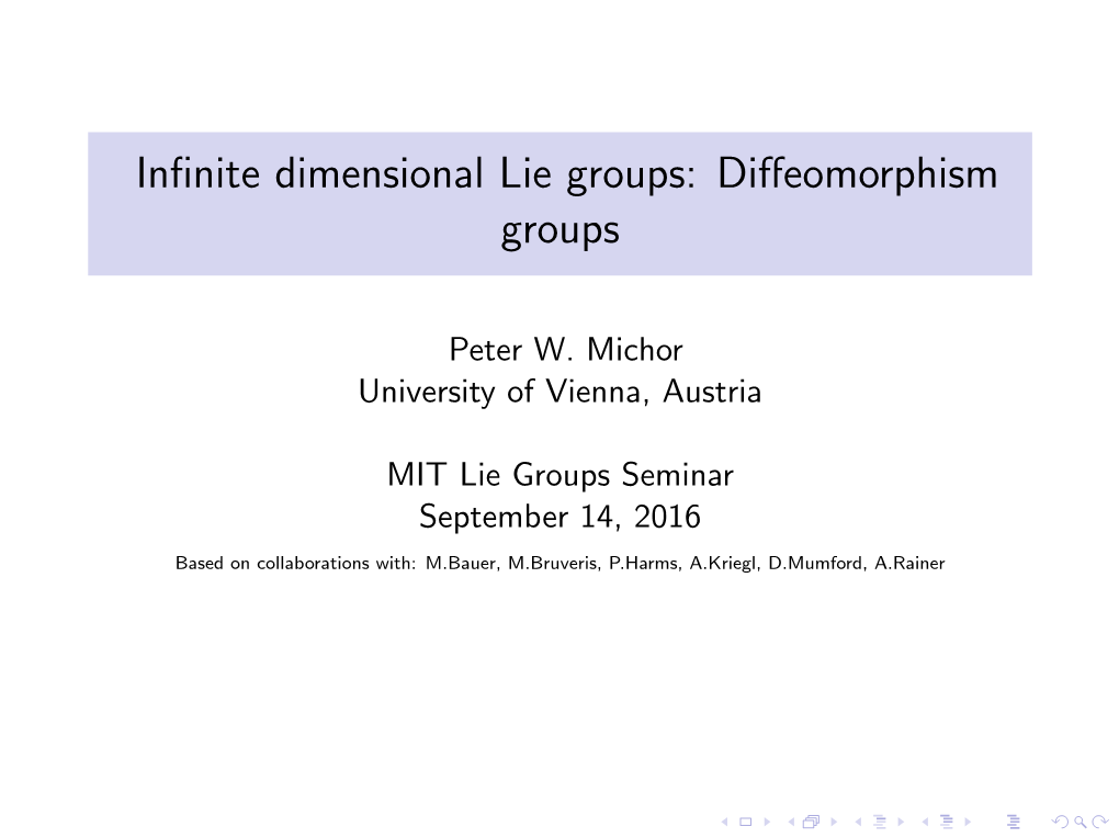 Infinite Dimensional Lie Groups: Diffeomorphism Groups