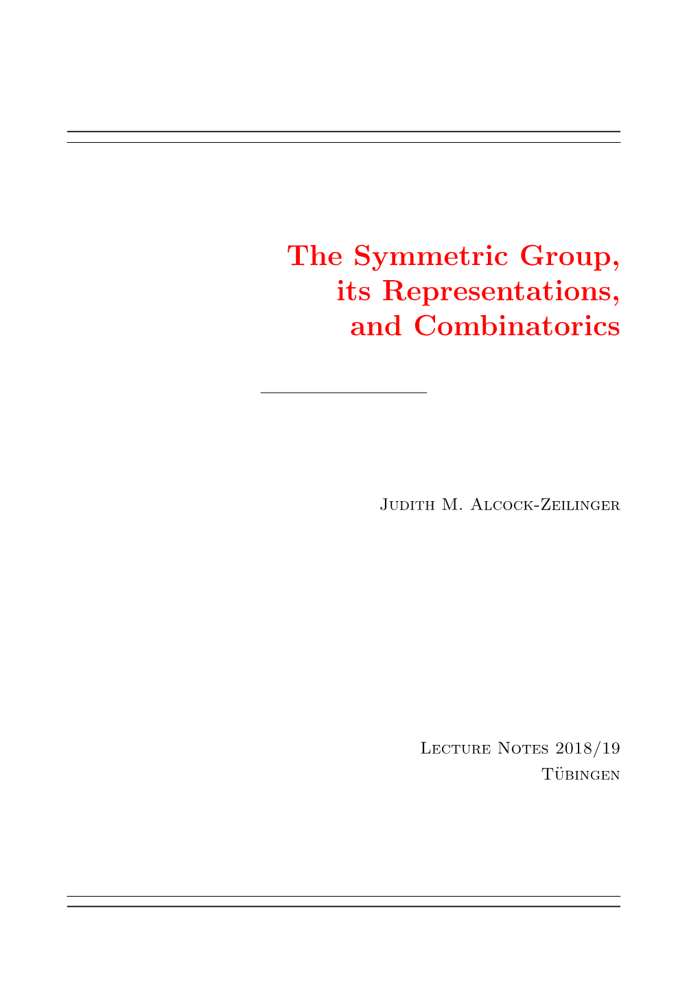 The Symmetric Group, Its Representations, and Combinatorics