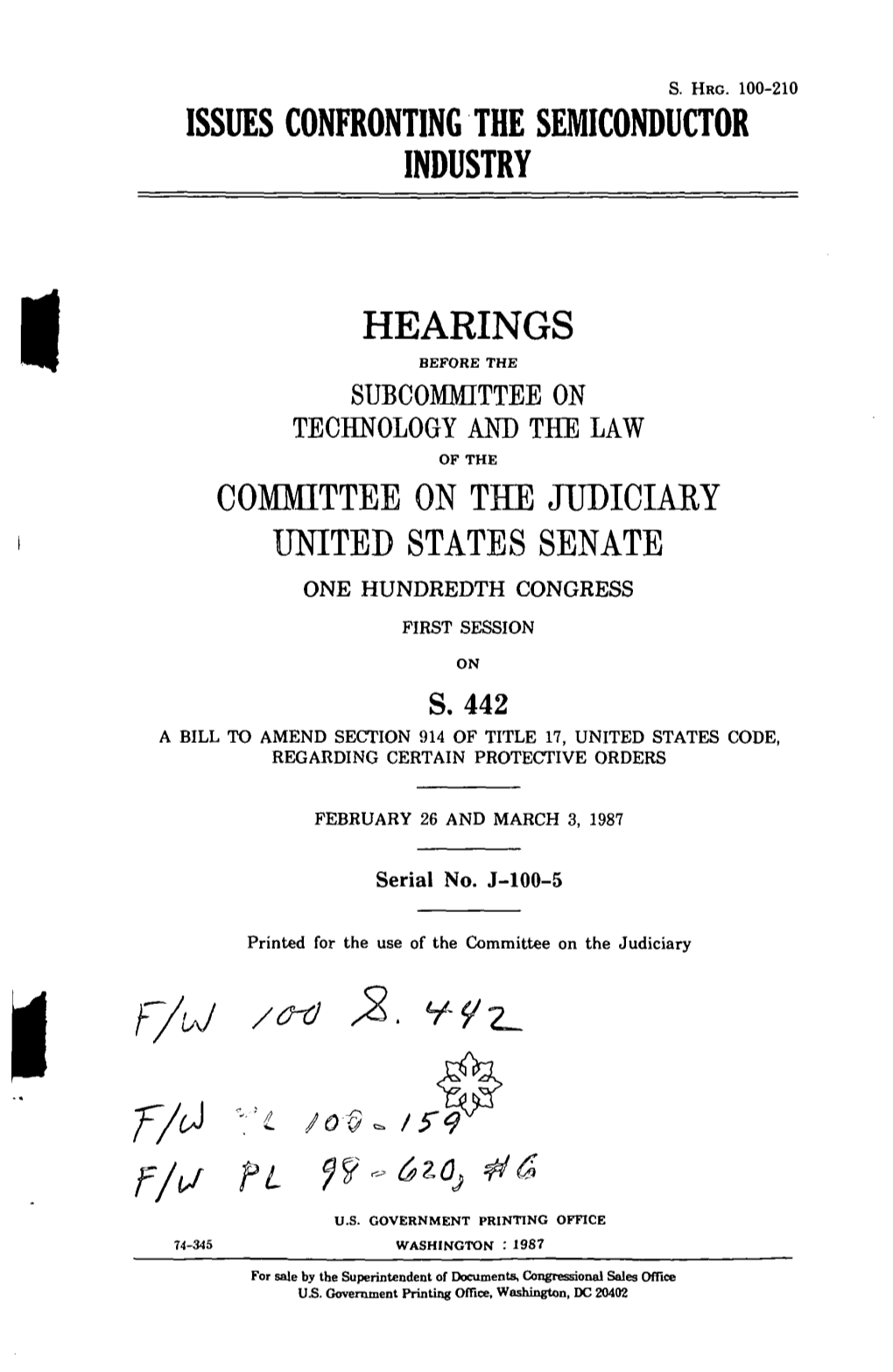 Hearings Before the Subcommittee on Technology and the Law of the Committee on the Judiciary United States Senate One Hundredth Congress First Session