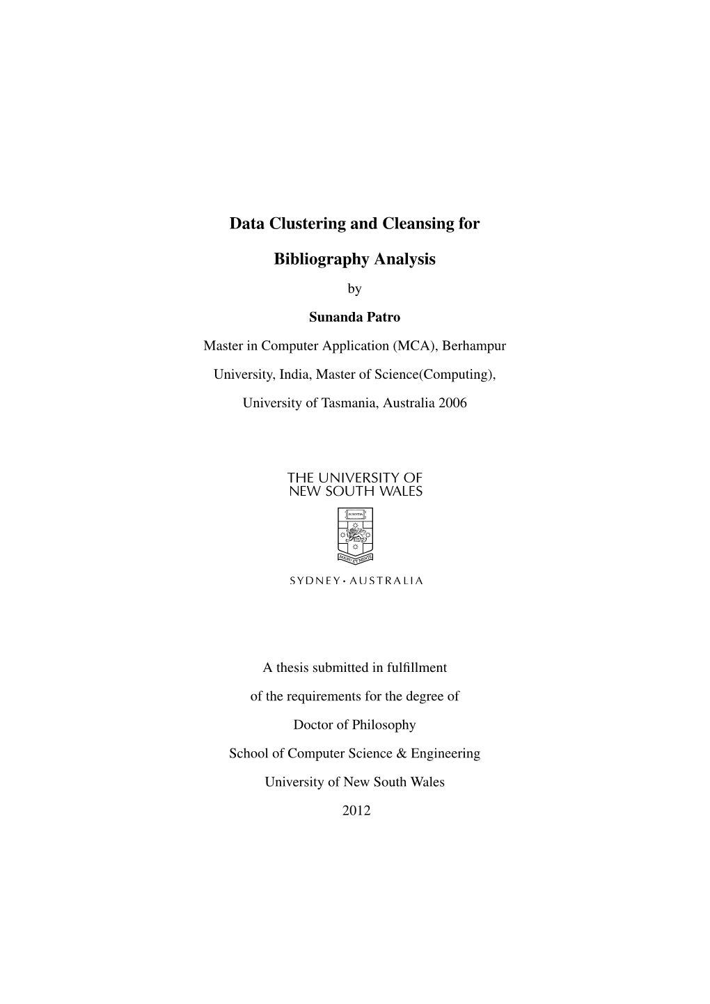 Data Clustering and Cleansing for Bibliography Analysis Written by Sunanda Patro Has Been Approved for the School of Computer Science & Engineering