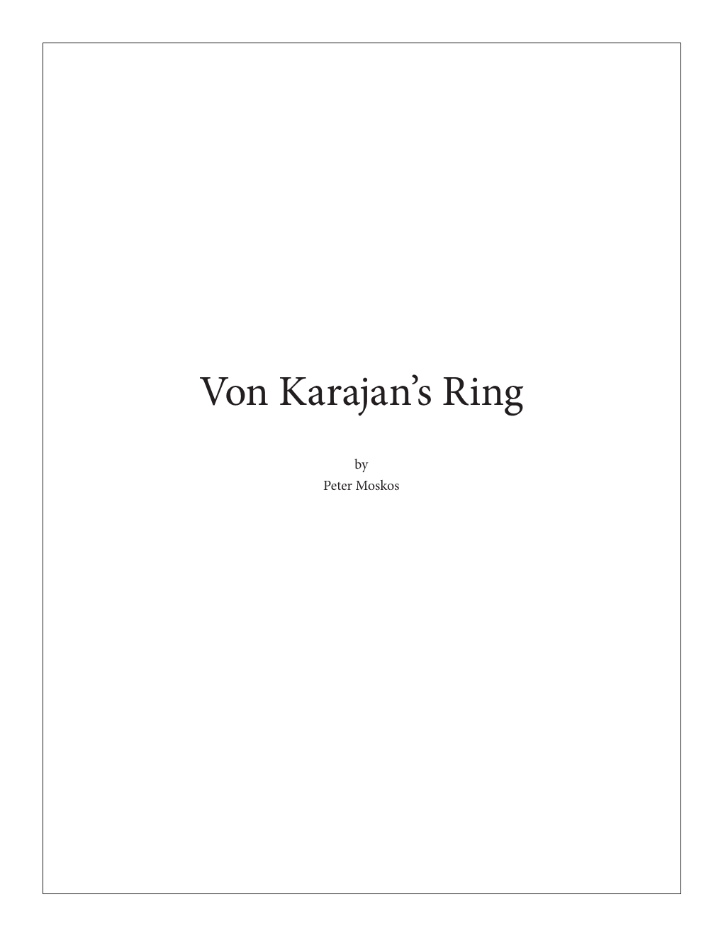 Von Karajan's Ring 2 by Peter Moskos My Next Big Breakthrough Came When I Stumbled Upon Robert Donington’S Wagner’S Ring and Its Symbols