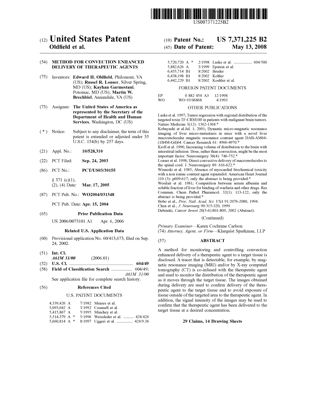 (12) United States Patent (10) Patent No.: US 7,371.225 B2 Oldfield Et Al