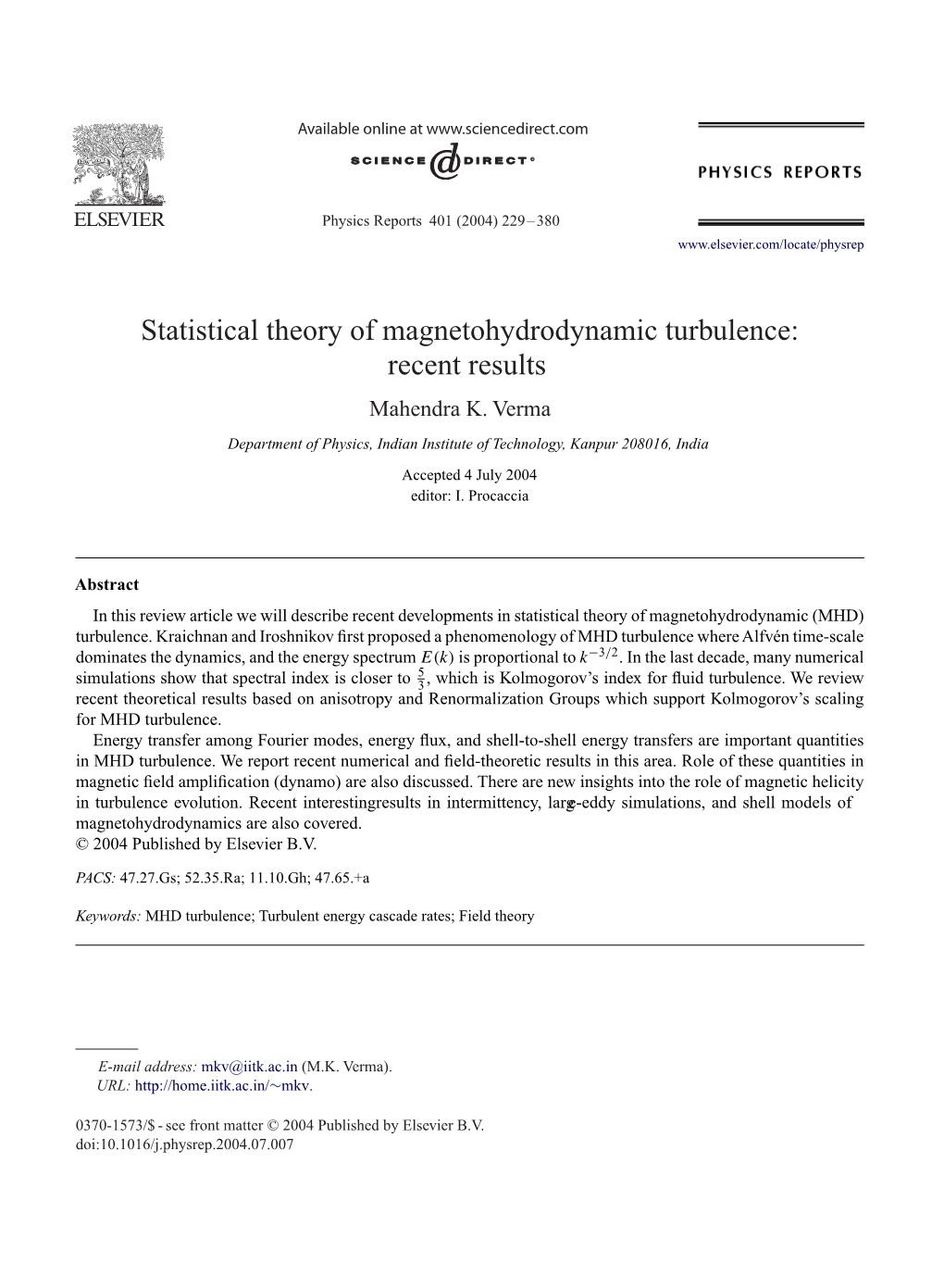 Statistical Theory of Magnetohydrodynamic Turbulence: Recent Results Mahendra K