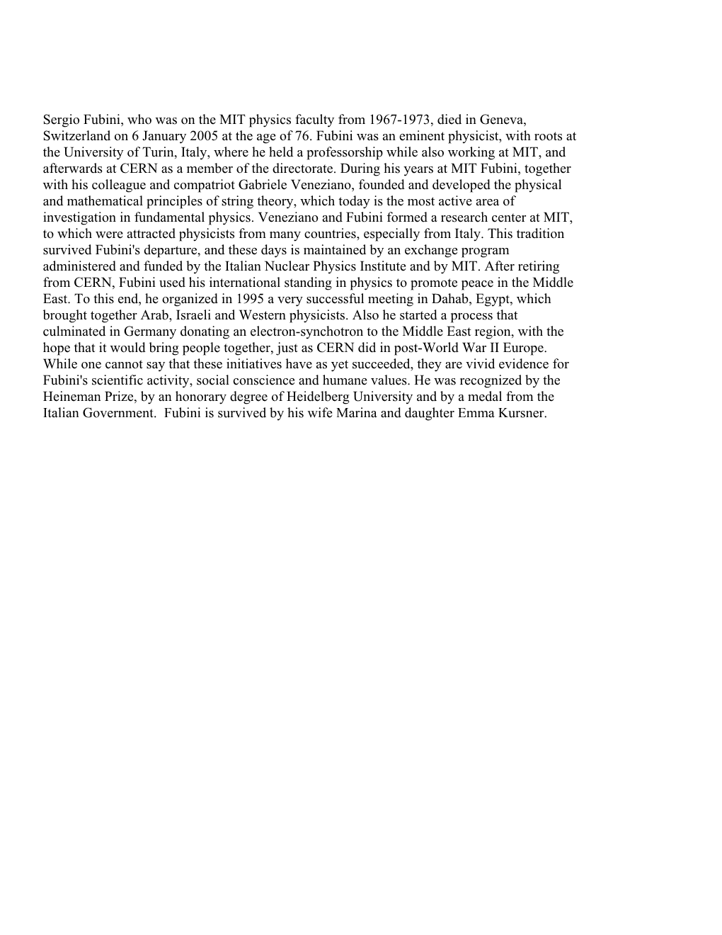Sergio Fubini, Who Was on the MIT Physics Faculty from 1967-1973, Died in Geneva, Switzerland on 6 January 2005 at the Age of 76