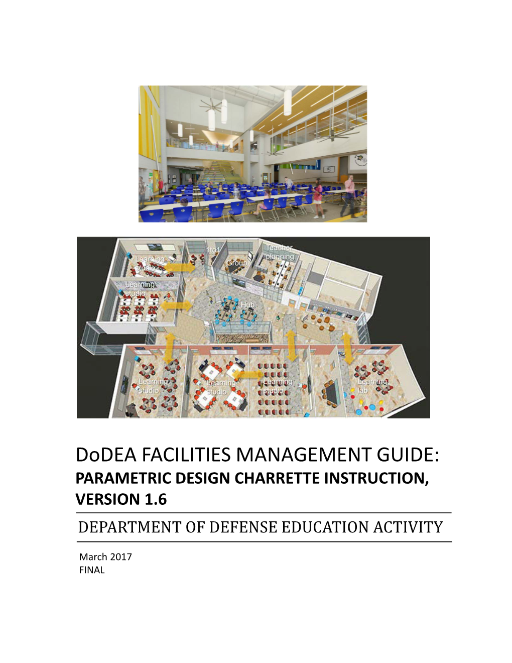Dodea FACILITIES MANAGEMENT GUIDE: PARAMETRIC DESIGN CHARRETTE INSTRUCTION, VERSION 1.6 DEPARTMENT of DEFENSE EDUCATION ACTIVITY