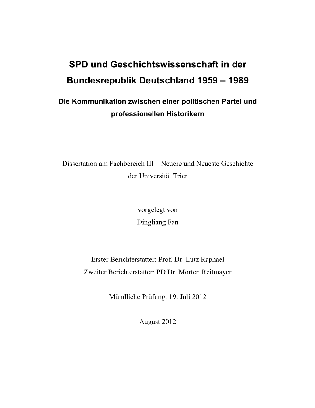 Die SPD Und Die Geschichtswissenschaft Der BRD 1959 – 1989