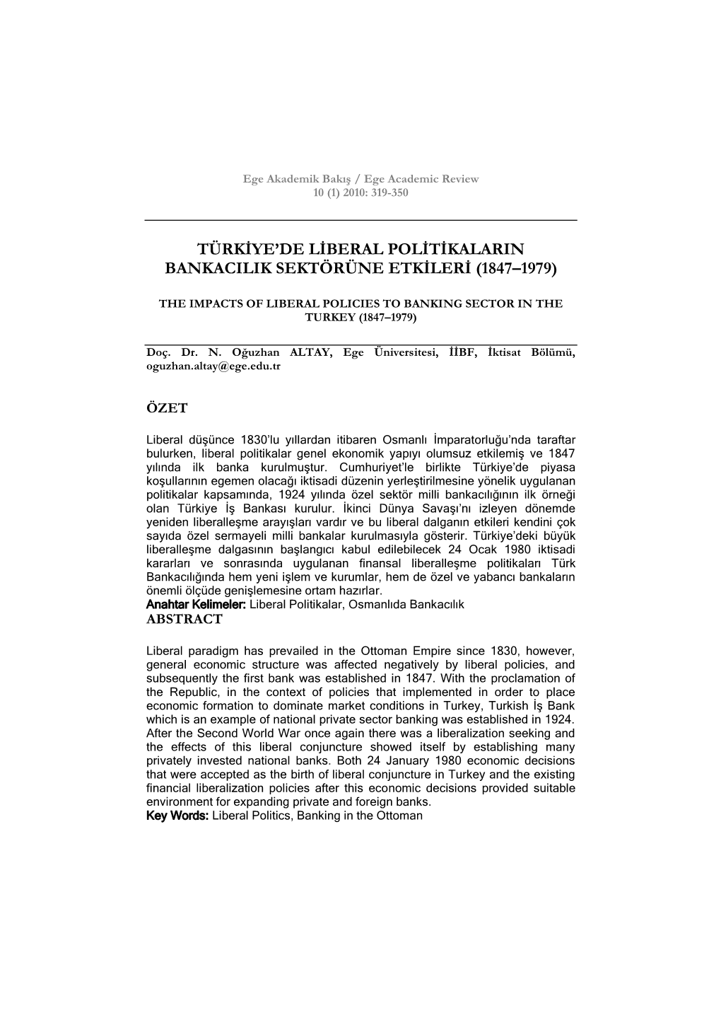 Türkġye'de Lġberal Polġtġkaların Bankacılık Sektörüne Etkġlerġ (1847–1979)