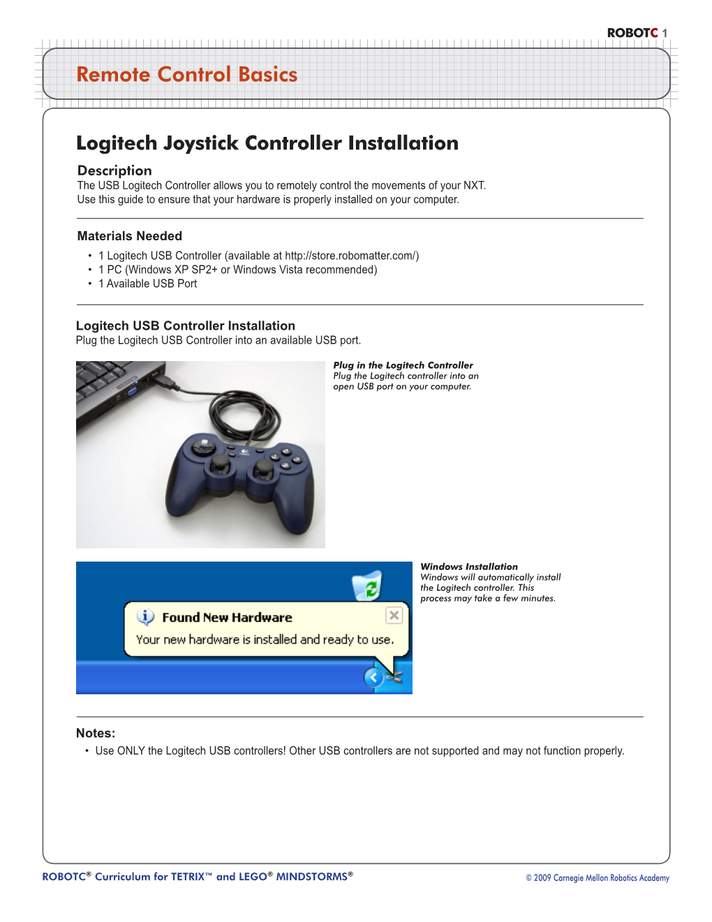 Logitech Joystick Controller Installation Description the USB Logitech Controller Allows You to Remotely Control the Movements of Your NXT