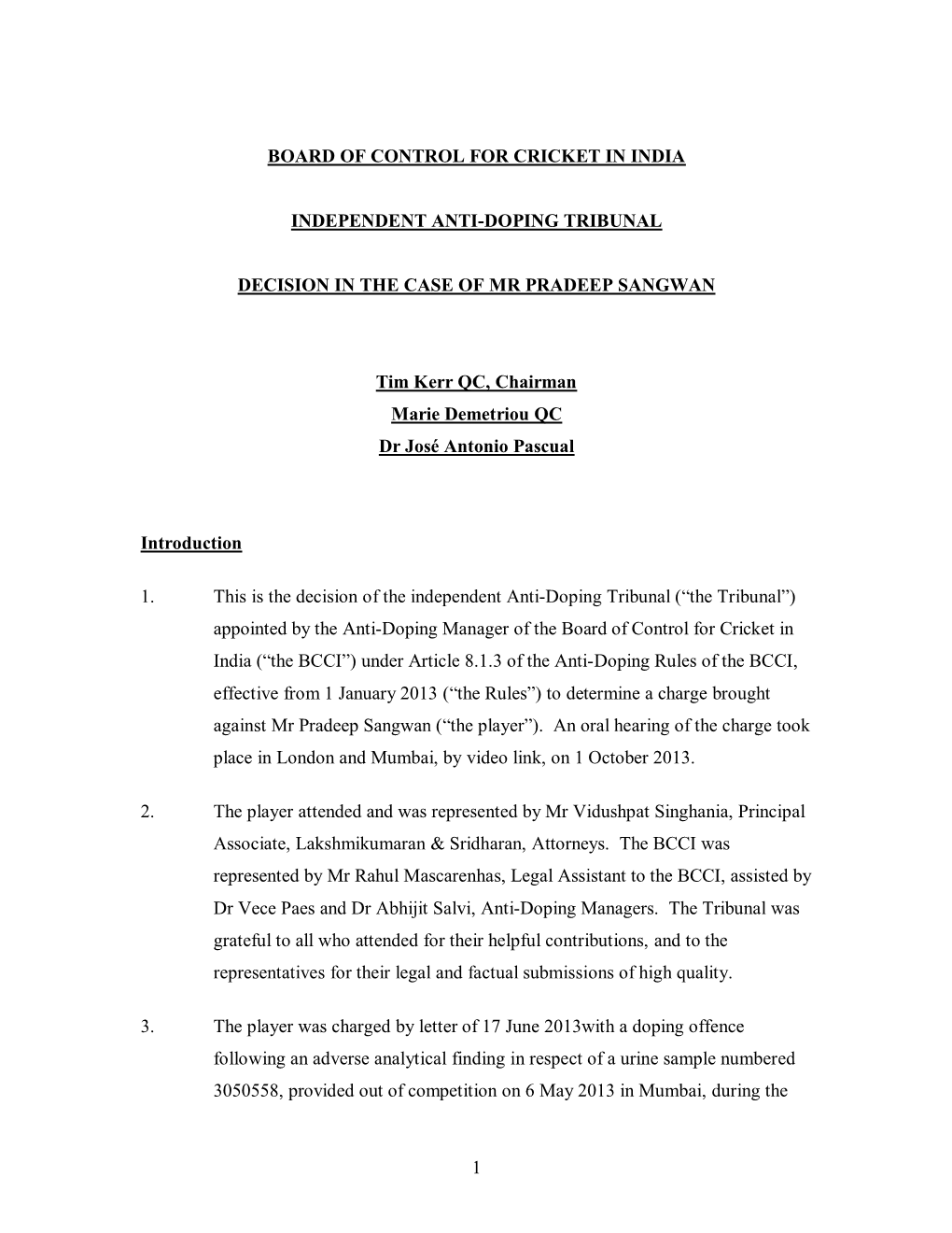 1 BOARD of CONTROL for CRICKET in INDIA INDEPENDENT ANTI-DOPING TRIBUNAL DECISION in the CASE of MR PRADEEP SANGWAN Tim Kerr QC