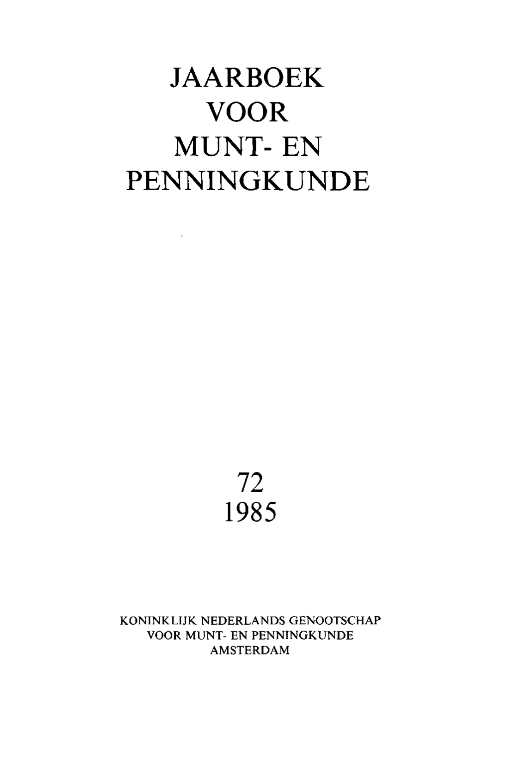 Jaarboek Voor Munt- En Penningkunde 72 1985