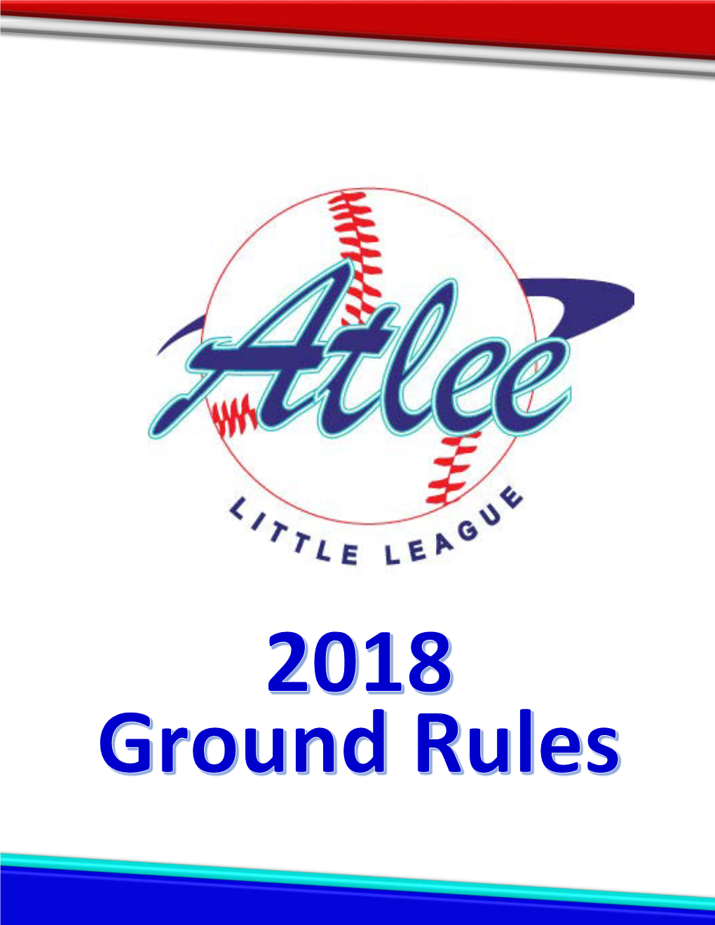 2018-Atlee-Little-League-Ground-Rules-And-Code-Of-Conduct.Pdf