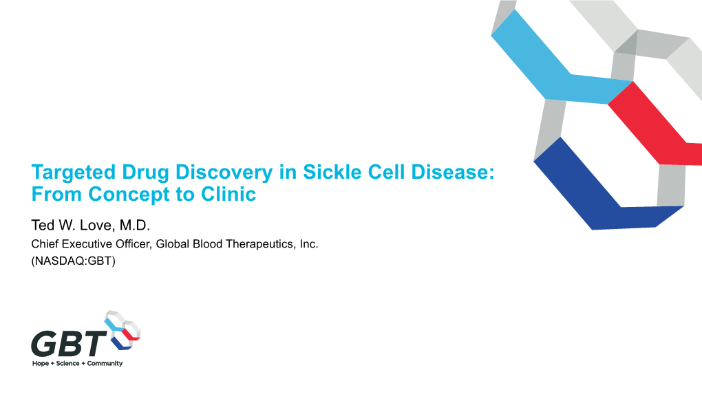 Targeted Drug Discovery in Sickle Cell Disease: from Concept to Clinic Ted W