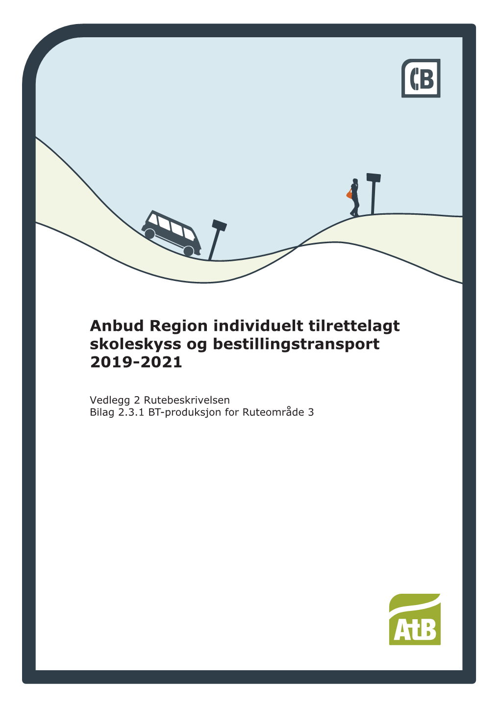 Anbud Region Individuelt Tilrettelagt Skoleskyss Og Bestillingstransport 2019-2021