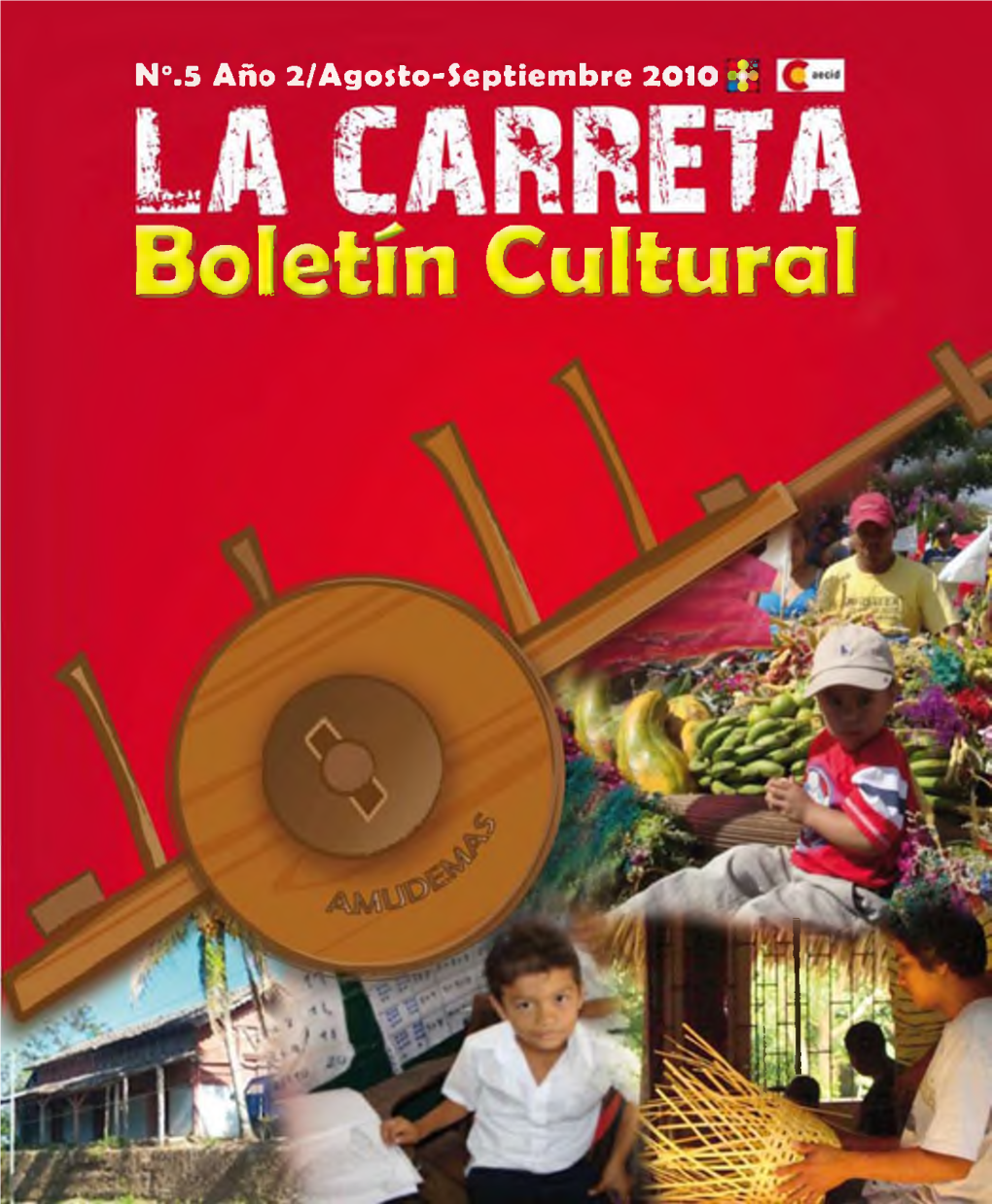 Boletín Cultural Boletín I Agoíto-Jcpticmbrc 2010 C Ultural I CARRETA