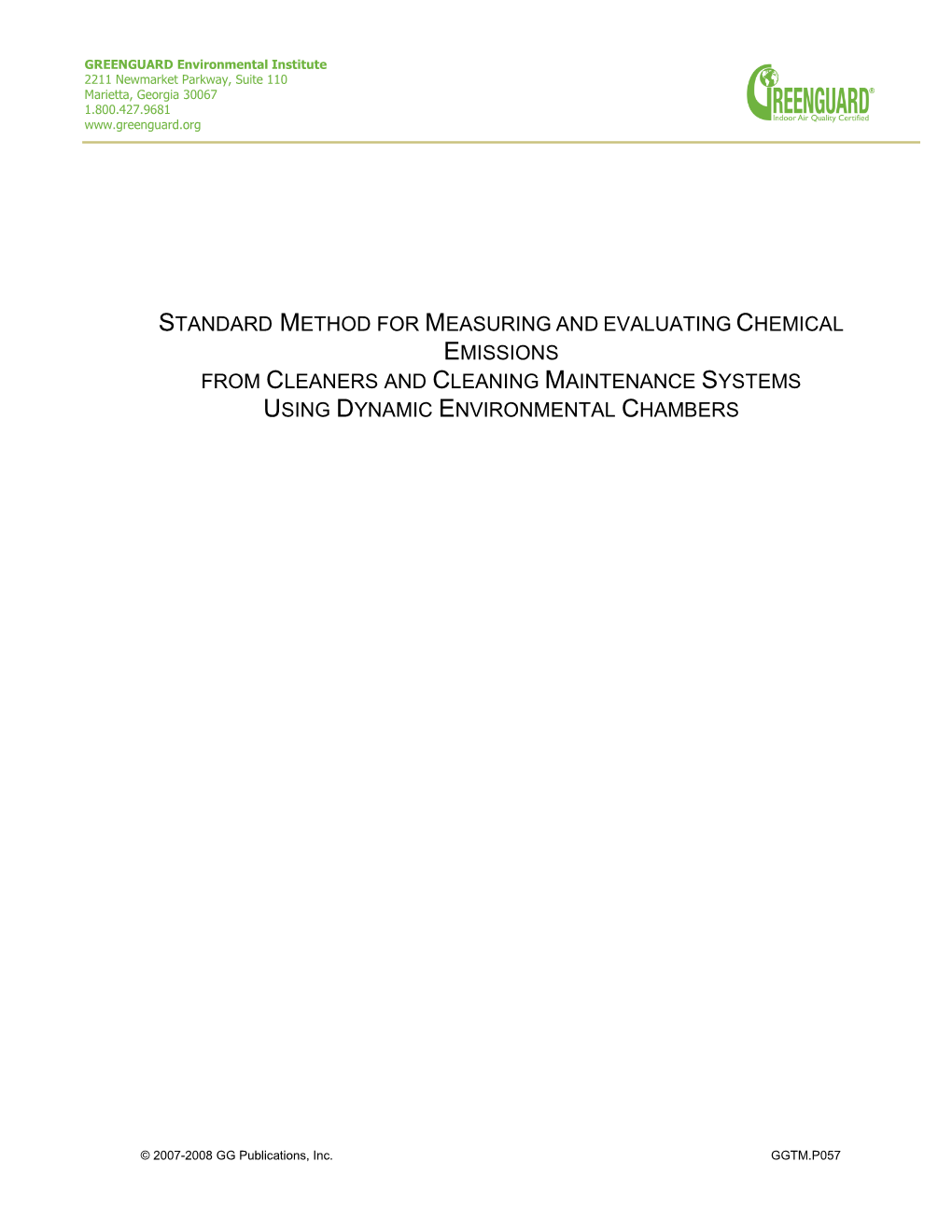 Standard Method for Measuring and Evaluating Chemical Emissions from Cleaners and Cleaning Maintenance Systems Using Dynamic Environmental Chambers