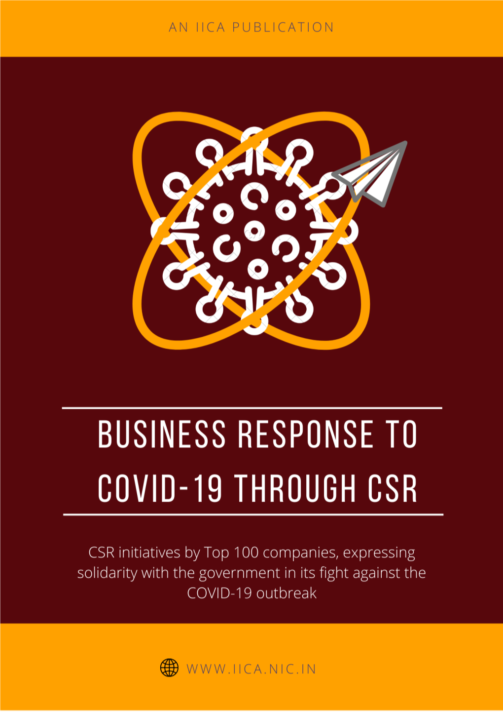 Business Response to COVID-19 Through CSR National Foundation of Corporate Social Responsibility Indian Institute of Corporate Affairs