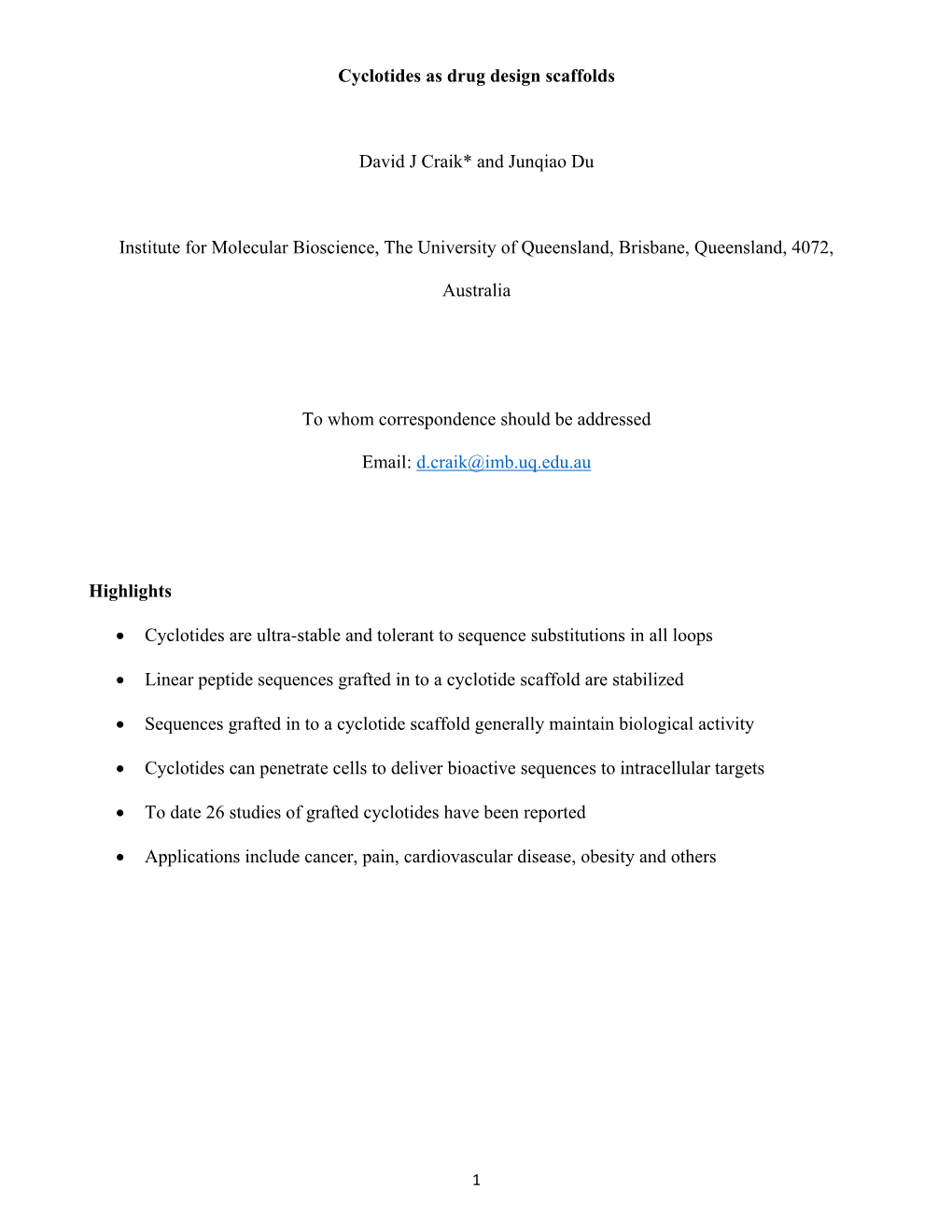 Cyclotides As Drug Design Scaffolds David J Craik* and Junqiao Du