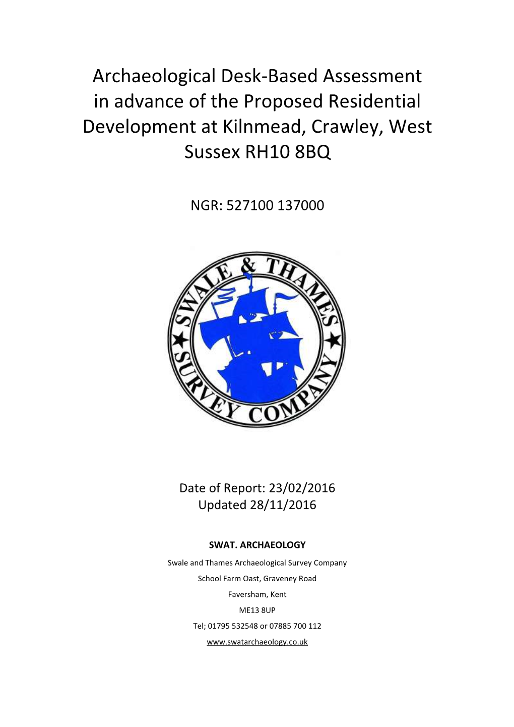 Archaeological Desk-Based Assessment in Advance of the Proposed Residential Development at Kilnmead, Crawley, West Sussex RH10 8BQ