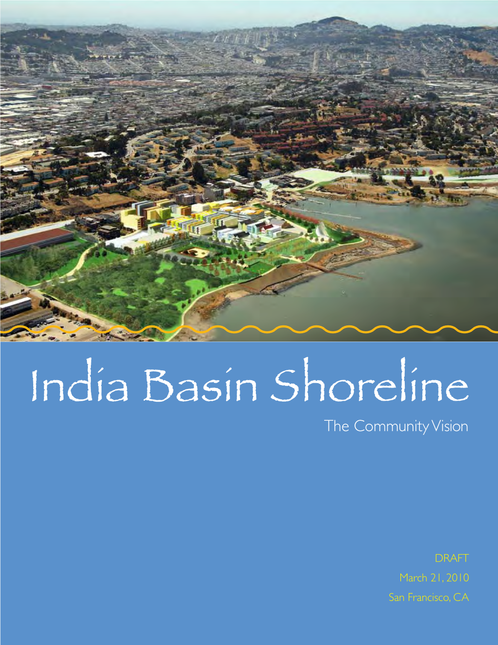 India Basin Shorelinethe Community Vision