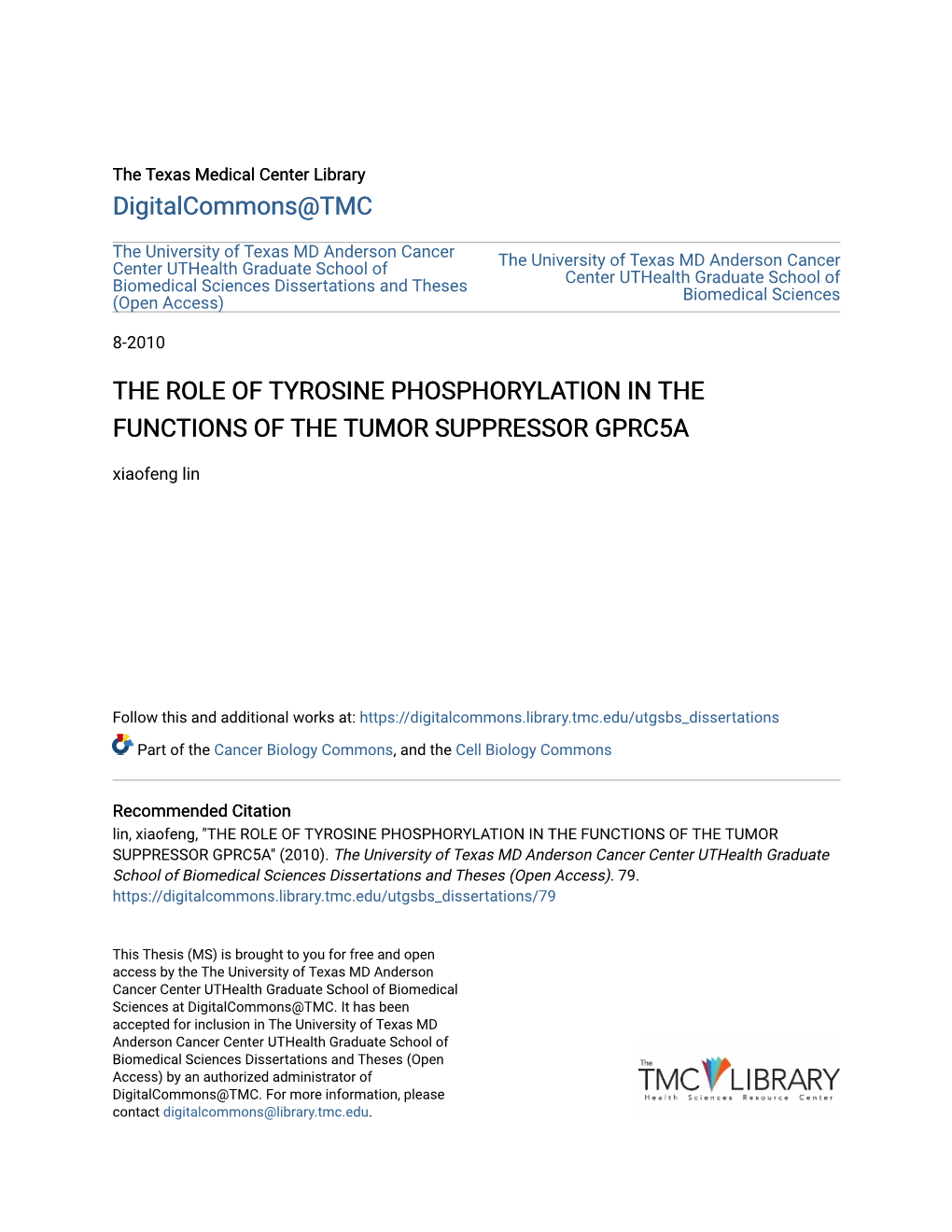 THE ROLE of TYROSINE PHOSPHORYLATION in the FUNCTIONS of the TUMOR SUPPRESSOR GPRC5A Xiaofeng Lin