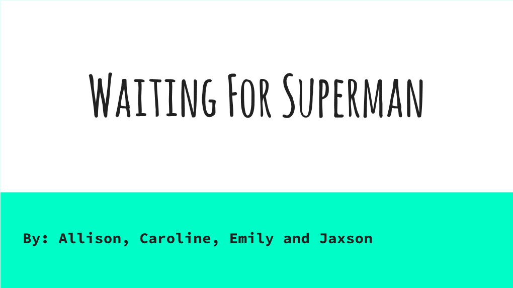 Waiting for Superman Presentation