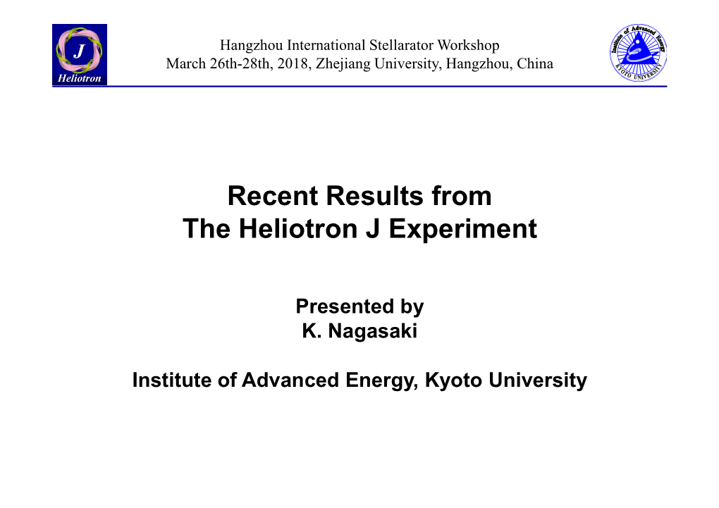 Recent Results from the Heliotron J Experiment