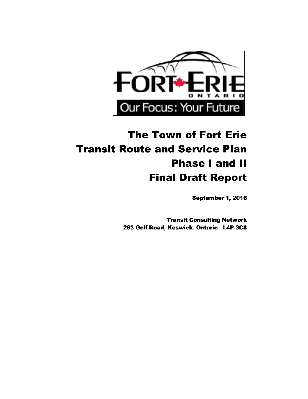 The Town of Fort Erie Transit Route and Service Plan Phase I and II Final Draft Report