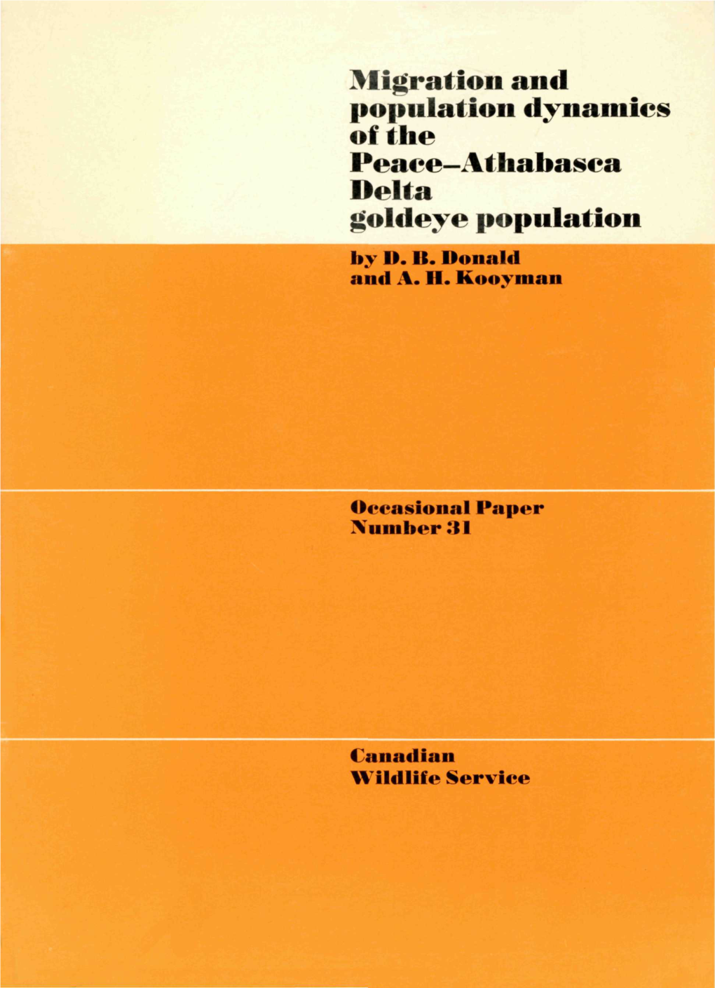 Migration and Population Dynamics of the Peace—Athabasca Delta Goldeye Population by D