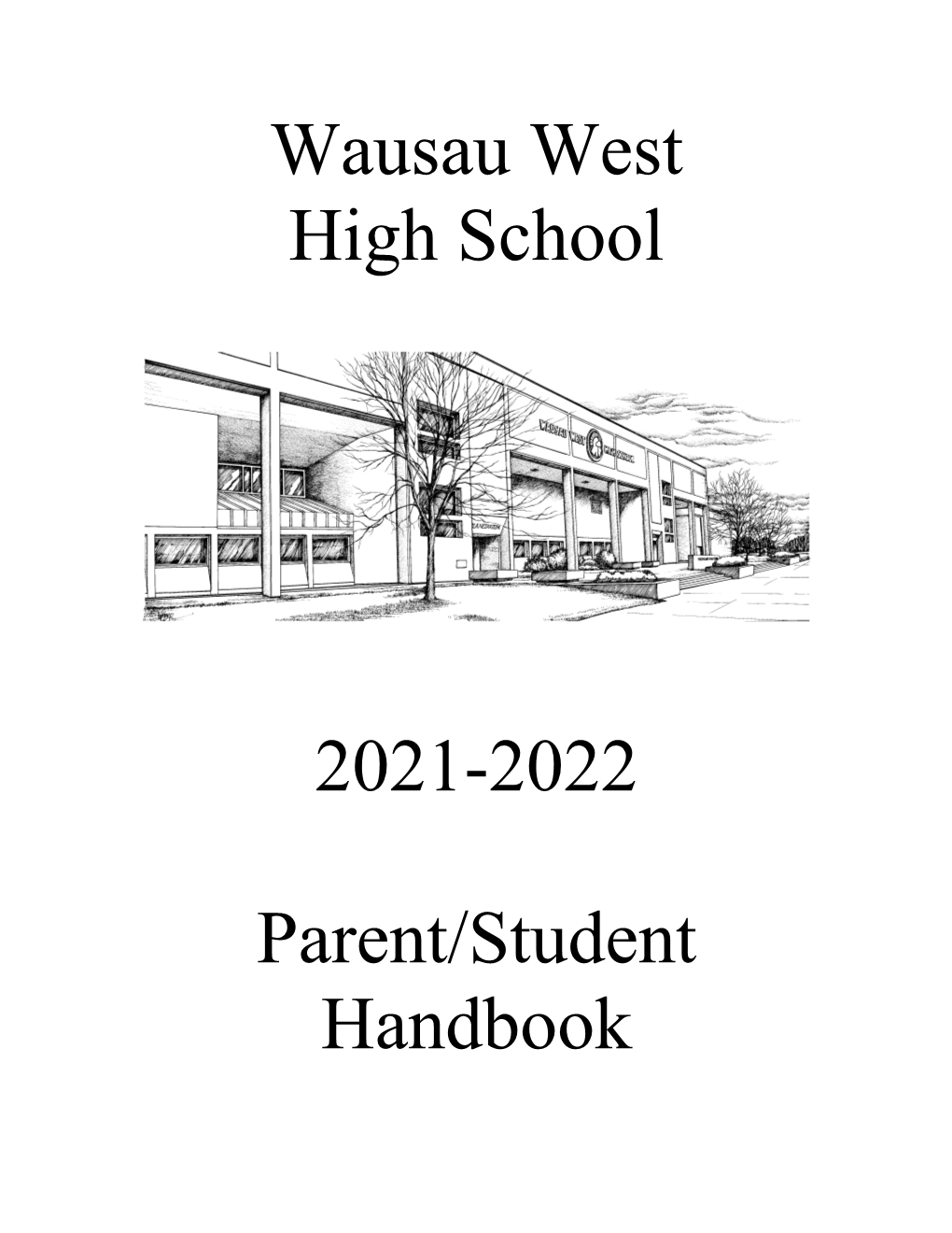 Wausau West High School 2021-2022 Parent/Student Handbook