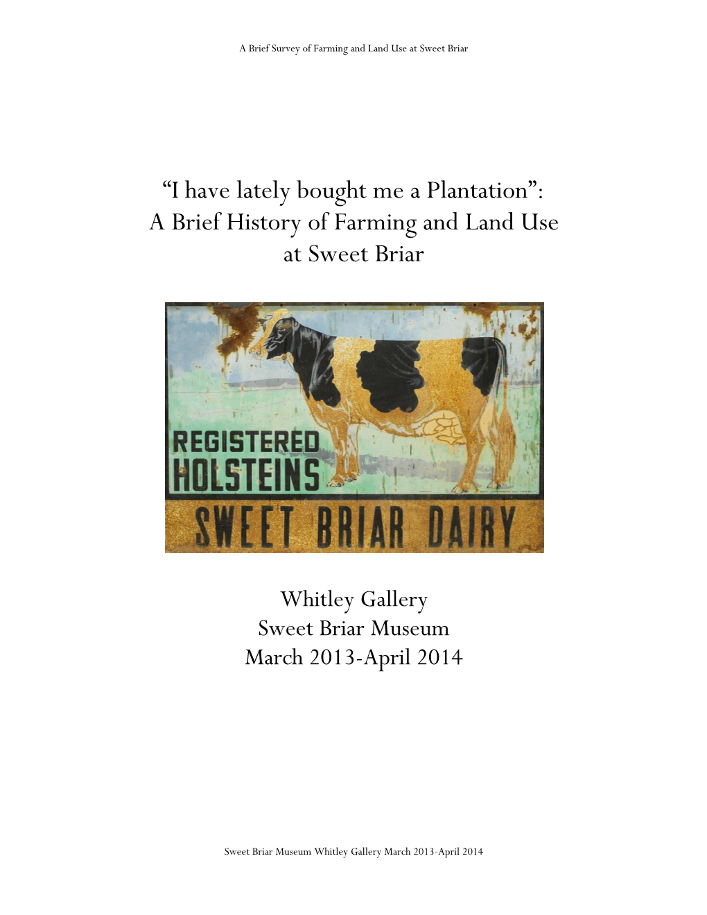 “I Have Lately Bought Me a Plantation”: a Brief History of Farming and Land Use at Sweet Briar