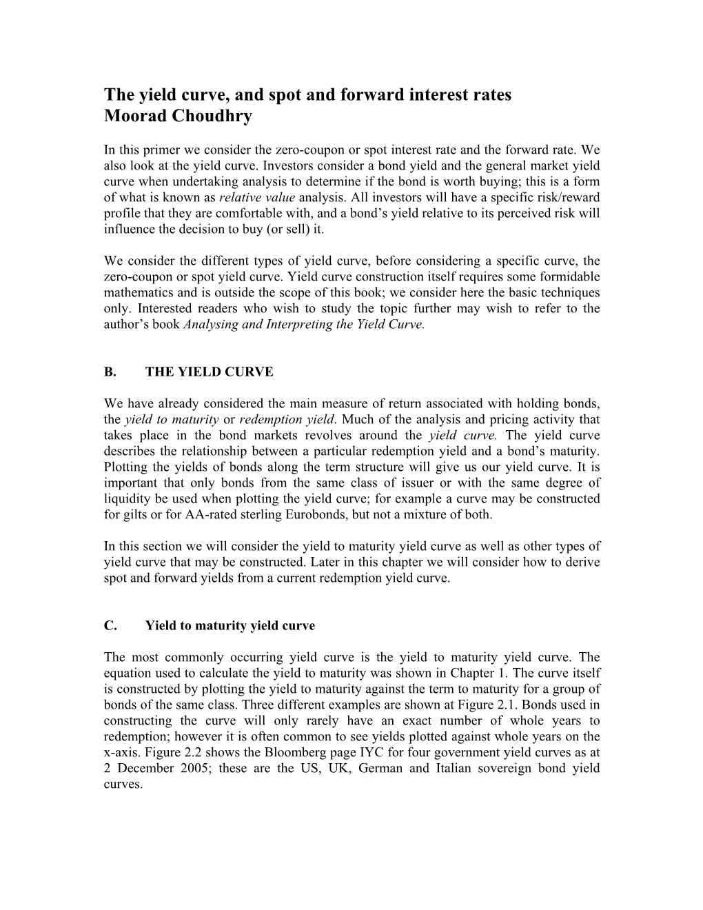 The Yield Curve, and Spot and Forward Interest Rates Moorad Choudhry