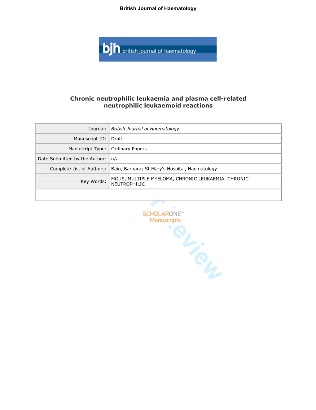 For Peer Review 19 We Identified and Reviewed Published Cases of Chronic Neutrophilic Leukaemia Without an 20 Apparent Coexisting Plasma Cell Neoplasm