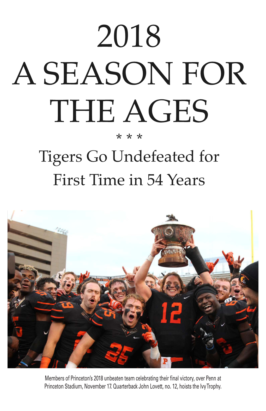 2018 a Season for the Ages * * * Tigers Go Undefeated for First Time in 54 Years