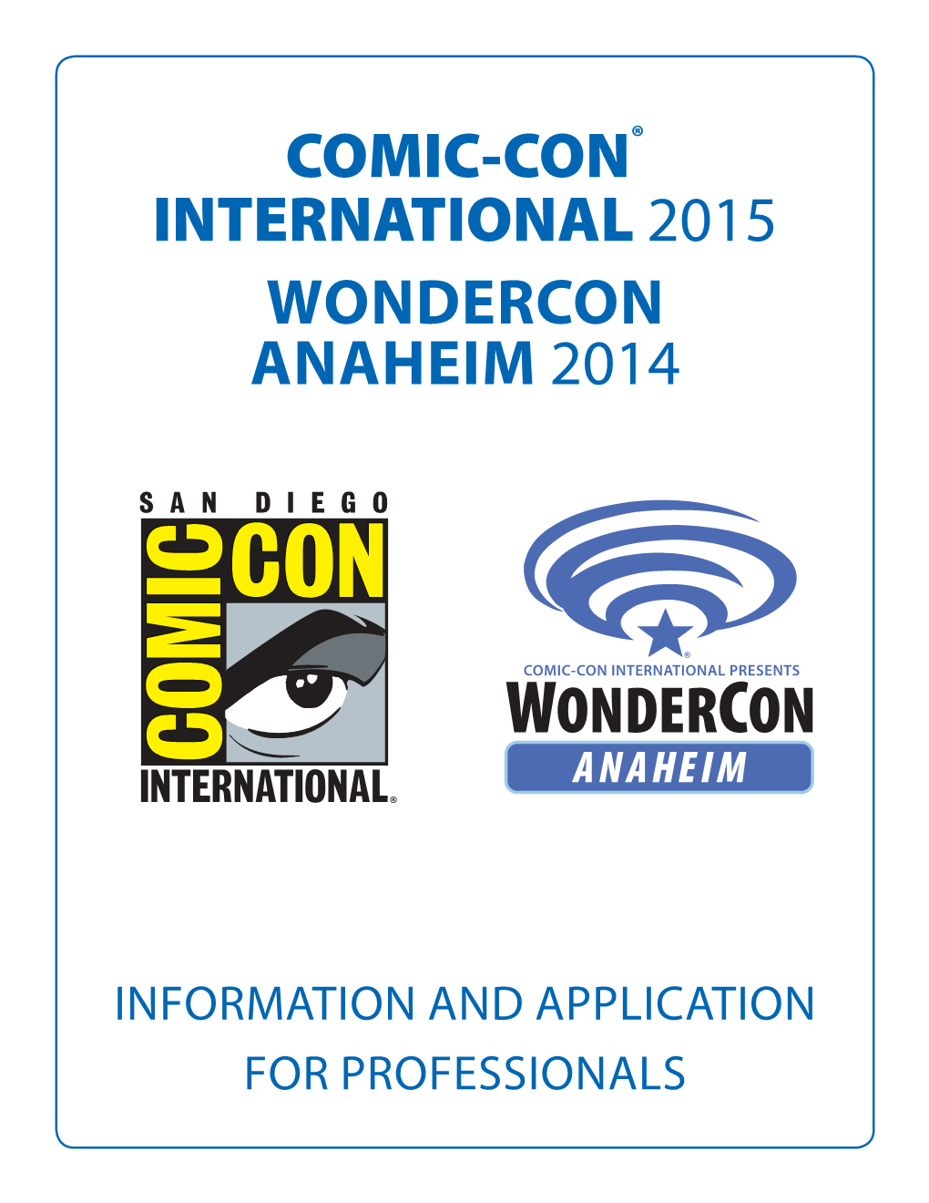 Comic-Con® International 2015 Wondercon Anaheim 2014