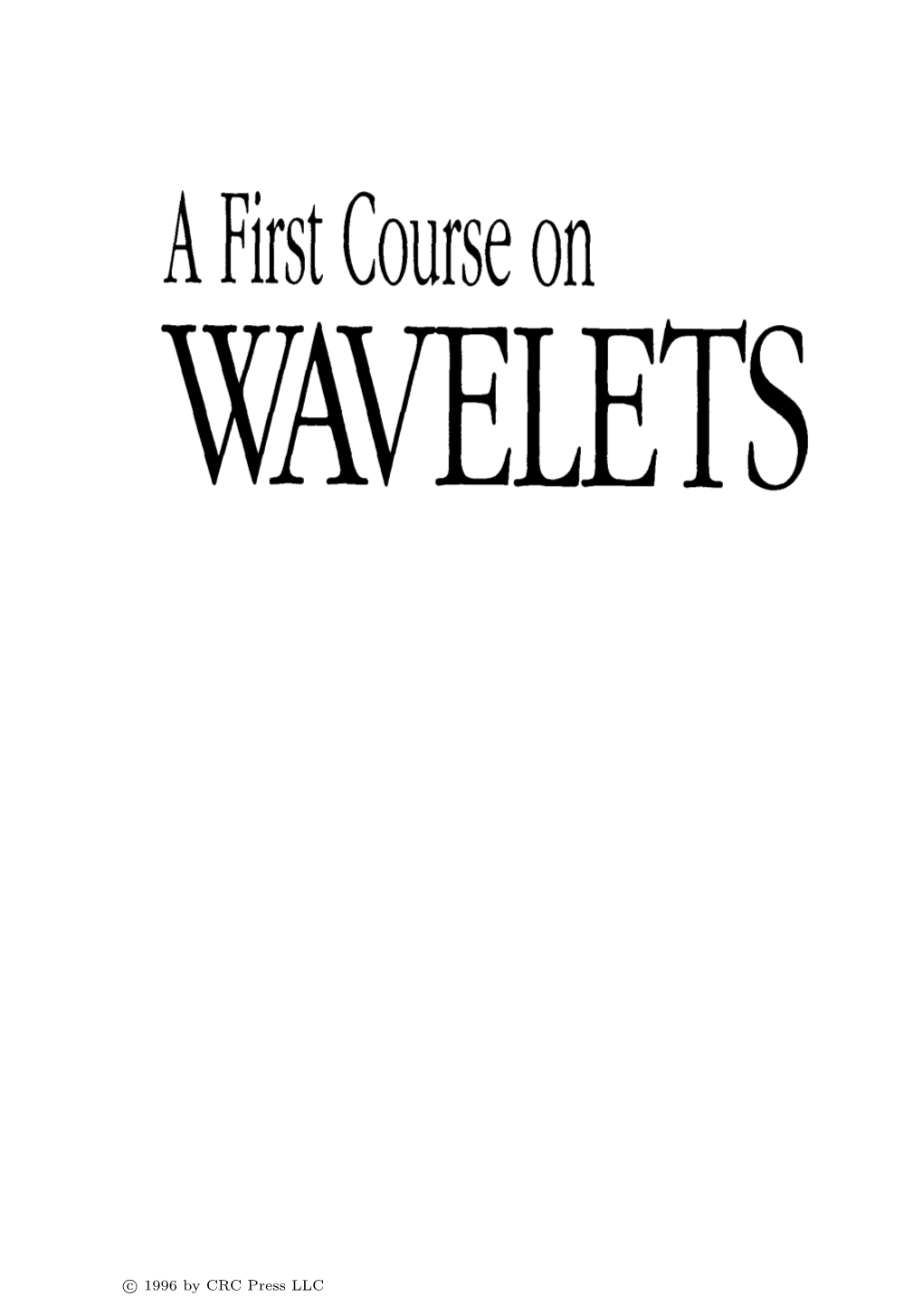 A First Course on Wavelets Steven G