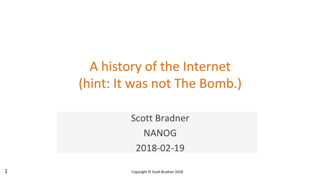 A History of the Internet: Hint, It Was Not the Bomb