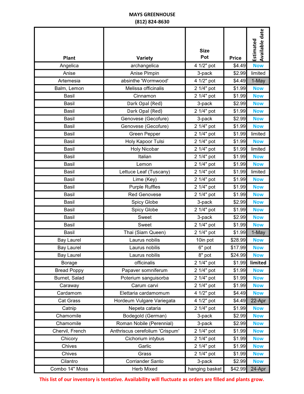 MAYS GREENHOUSE (812) 824-8630 Estimated Availab Le Date