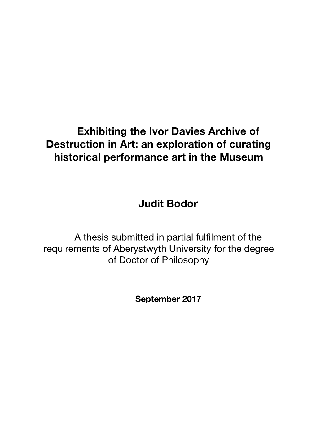 Exhibiting the Ivor Davies Archive of Destruction in Art: an Exploration of Curating Historical Performance Art in the Museum Ju