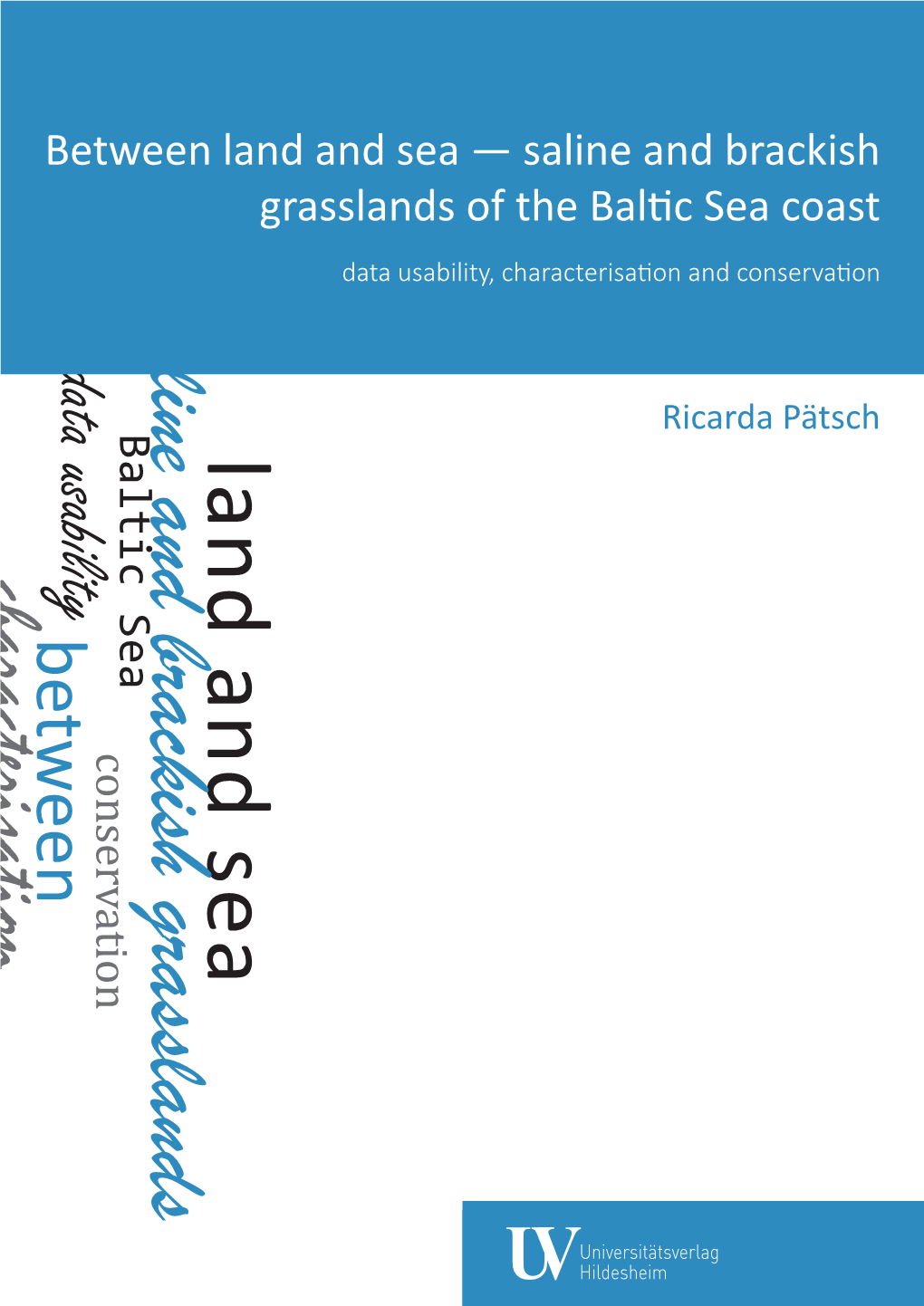 Between Land and Sea — Saline and Brackish Grasslands of the Baltic Sea Coast Data Usability, Characterisation and Conservation