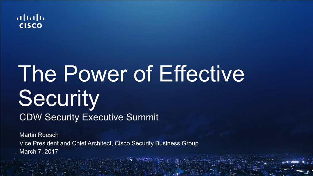 The Power of Effective Security CDW Security Executive Summit