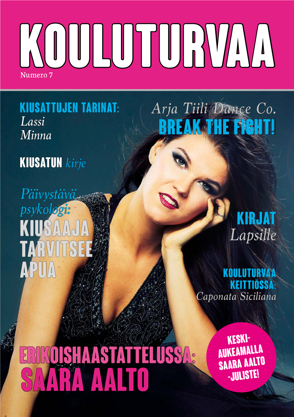 SAARA AALTO Saara Aalto -Juliste! No FEAR Pääkirjoitus 2