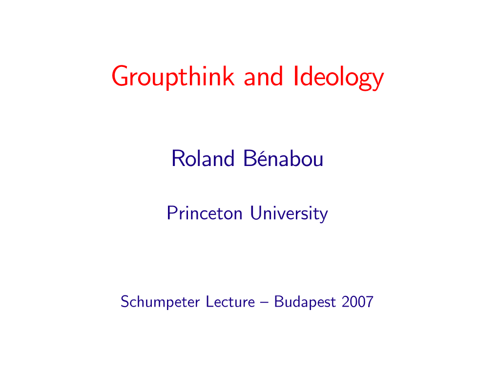 Groupthink and Ideology