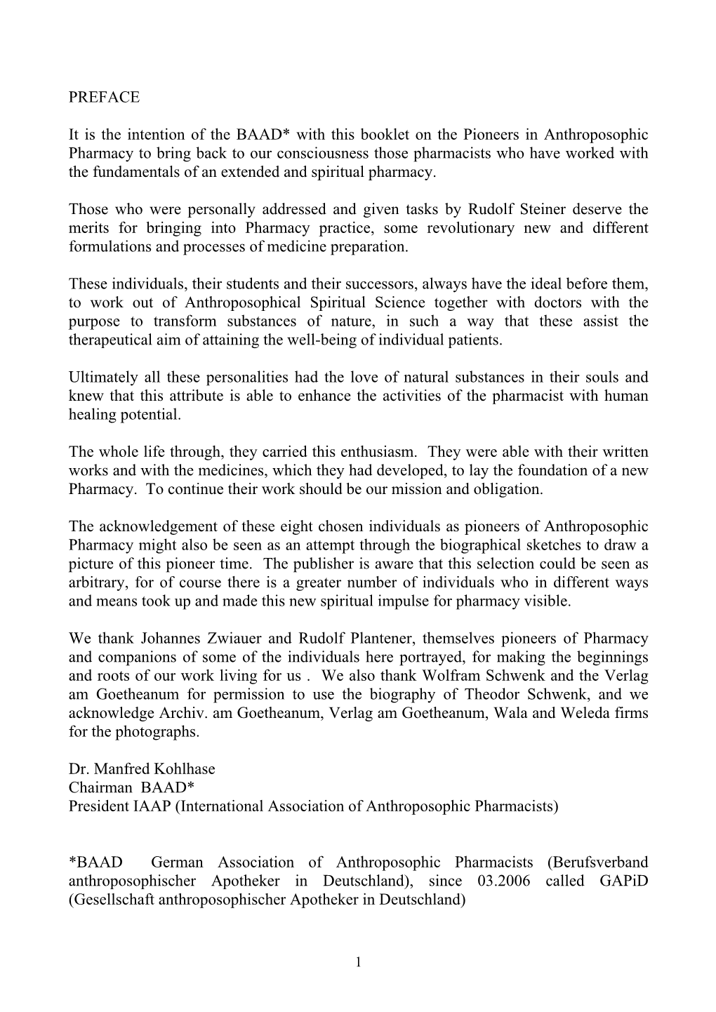 Pioneers in Anthroposophic Pharmacy to Bring Back to Our Consciousness Those Pharmacists Who Have Worked with the Fundamentals of an Extended and Spiritual Pharmacy