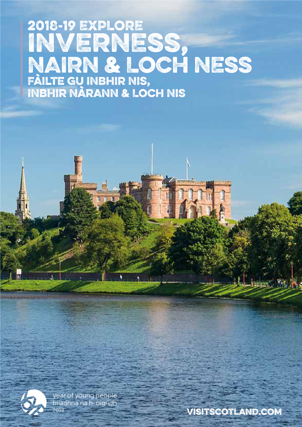 INVERNESS, NAIRN & LOCH NESS Fàilte Gu Inbhir Nis, Inbhir Nàrann & Loch Nis