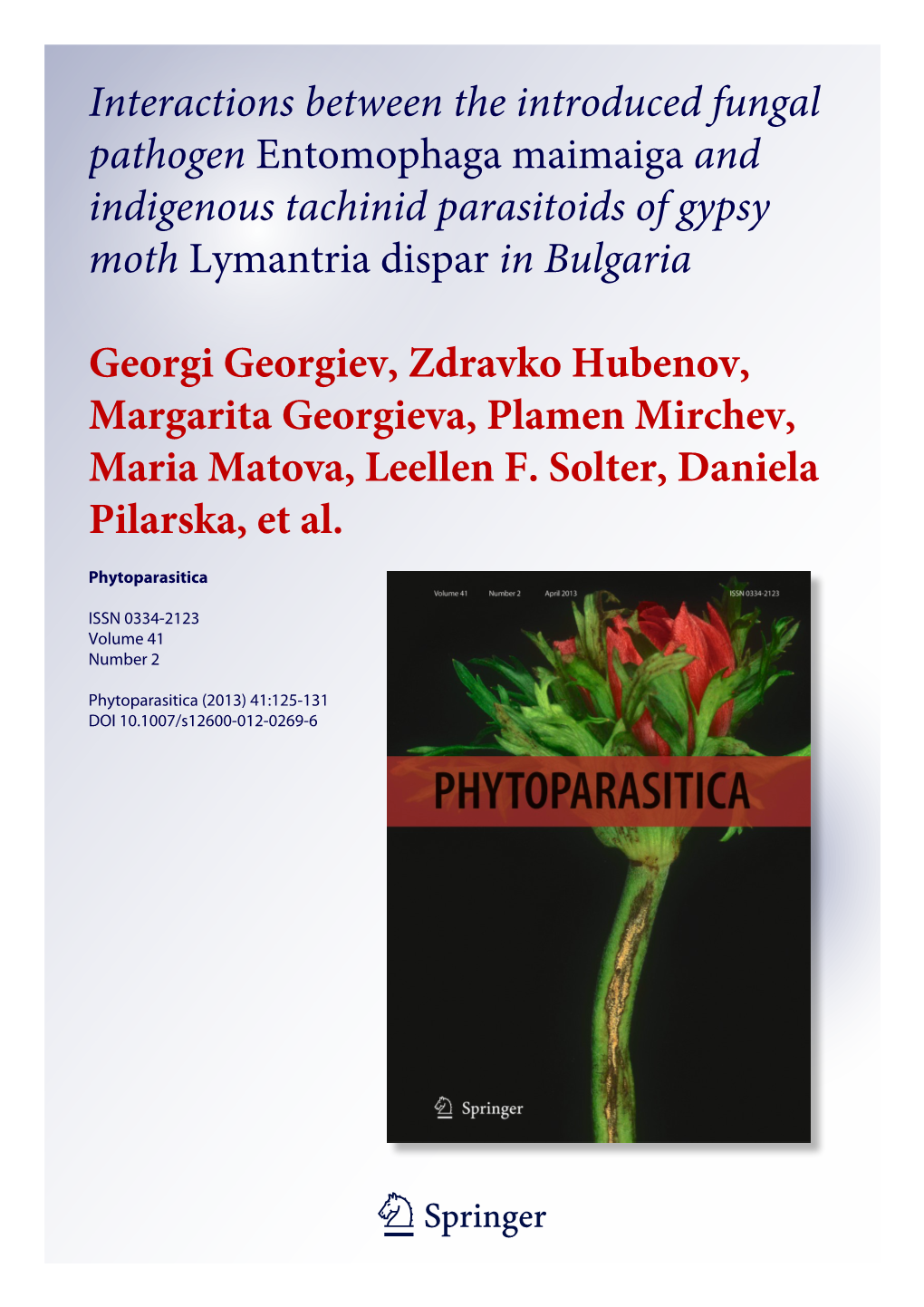 Interactions Between the Introduced Fungal Pathogen Entomophaga Maimaiga and Indigenous Tachinid Parasitoids of Gypsy Moth Lymantria Dispar in Bulgaria